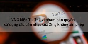 vng kien tik tok vi pham ban quyen