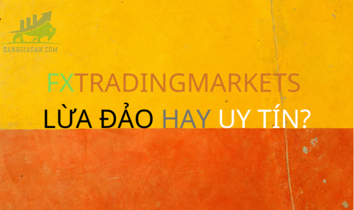 Sàn Fx Trading Markets có lừa đảo khách hàng hay không?