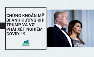 chung khoan my bi anh huong khi trump va vo phai xet nghiem covid-19