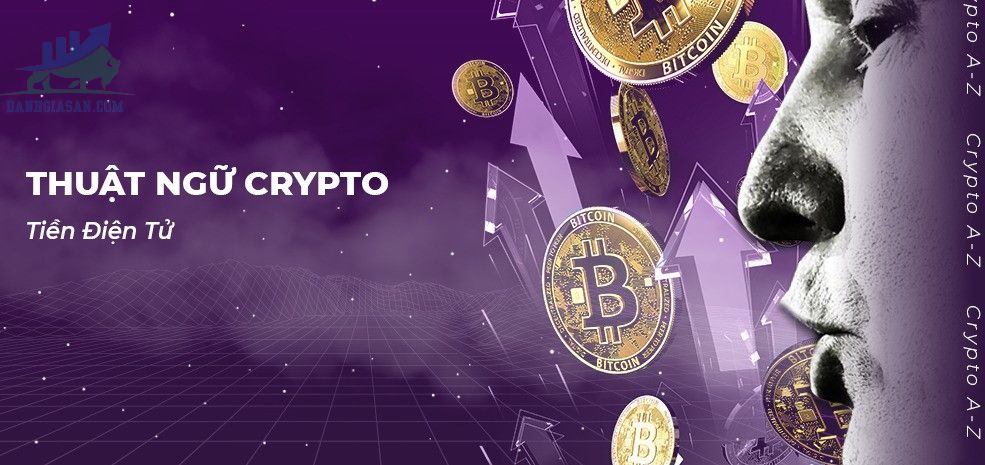 Những thuật ngữ trên thị trường Crypto quan trọng