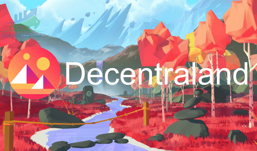 Decentraland là gì? Những thông tin mới nhất về Mana Coin