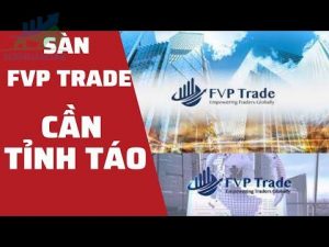 Sàn FVP Trade lừa đảo huy động tài chính theo phương thức đa cấp trái phép