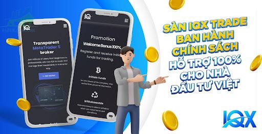 Tiết lộ chính sách hỗ trợ 100% cho nhà đầu tư Việt của sàn IQX Trade