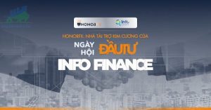 HonorFX đồng hành với Ngày hội đầu tư Info Finance được quan tâm nhất tháng 2/2023