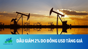 Dầu giảm 2% do đồng USD tăng giá - ngày 18042023