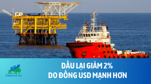 Dầu lại giảm 2% do đồng USD mạnh hơn