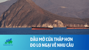 Dầu mở cửa thấp hơn do lo ngại về nhu cầu