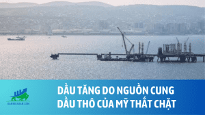 Dầu tăng do nguồn cung dầu thô của Mỹ thắt chặt