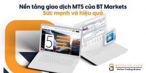 Nền tảng giao dịch MT5 của BT Markets mang đến hiệu quả vượt trội