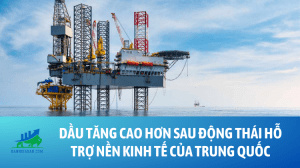 Dầu tăng cao hơn sau động thái hỗ trợ nền kinh tế đang suy yếu của Trung Quốc