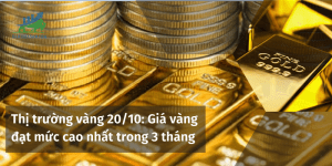 Giá vàng đạt mức cao nhất trong 3 tháng