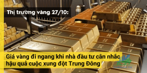 Giá vàng đi ngang khi nhà đầu tư cân nhắc hậu quả cuộc xung đột Trung Đông