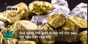 Giá vàng được hỗ trợ sau dữ liệu CPI của Mỹ