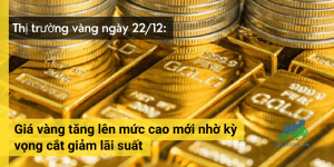 Giá vàng tăng lên mức cao mới nhờ kỳ vọng cắt giảm lãi suất