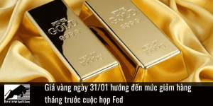 Giá vàng hướng đến mức giảm hàng tháng trước cuộc họp Fed