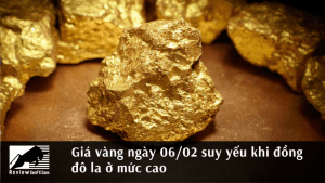 Giá vàng suy yếu khi đồng đô la ở mức cao