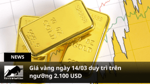 Giá vàng ngày 14/03 duy trì trên ngưỡng 2.100 USD