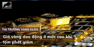 Giá vàng dao động ở mức cao khi lạm phát giảm