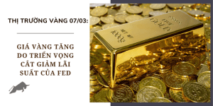 Giá vàng tăng do triển vọng cắt giảm lãi suất của Fed