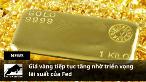 Giá vàng tiếp tục tăng nhờ triển vọng lãi suất của Fed