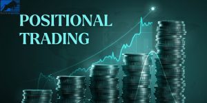 Position trading là gì? Ai phù hợp trở thành Position Trader?