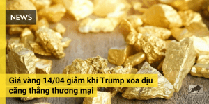 Giá vàng 14/04 giảm khi Trump xoa dịu căng thẳng thương mại