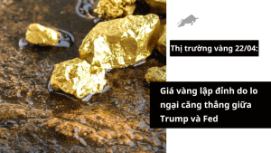 Giá vàng 22/04 lập đỉnh do lo ngại căng thẳng giữa Trump và Fed