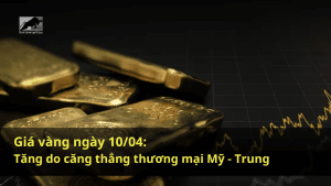 Giá vàng tăng do căng thẳng thương mại Mỹ - Trung