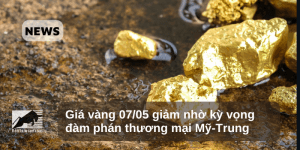 Giá vàng 07/05 giảm nhờ kỳ vọng đàm phán thương mại Mỹ-Trung