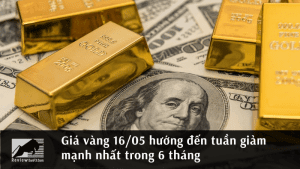Giá vàng 16/05 hướng đến tuần giảm mạnh nhất trong 6 tháng