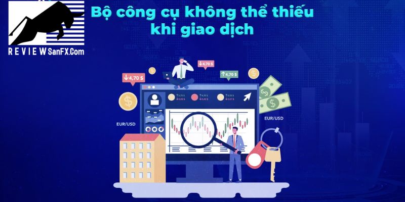 Công cụ giao dịch Forex là gì?