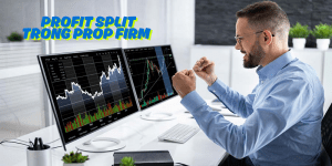 Profit Split trong Prop Firm-Cách tối ưu thu nhập của bạn
