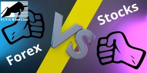 Nên giao dịch Forex hay chứng khoán: Quyết định nào thông minh hơn?