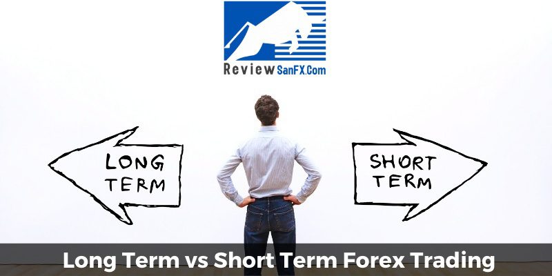 Sự khác biệt giữa giao dịch ngắn hạn dài hạn Forex?