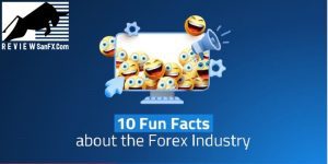 Phơi bày 10 sự thật thú vị về Forex khiến bạn bất ngờ