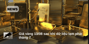 Giá vàng 13/08 sau khi dữ liệu lạm phát tháng 7