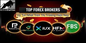 Điểm danh Top Forex Brokers uy tín nhất hiện nay