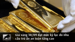 Giá vàng đạt mức kỷ lục do nhu cầu trú ẩn an toàn tăng cao
