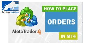 Hướng dẫn cách đặt lệnh trong MT4 chuẩn xác nhất