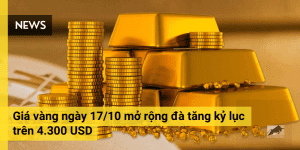 Giá vàng mở rộng đà tăng kỷ lục trên 4.300 USD