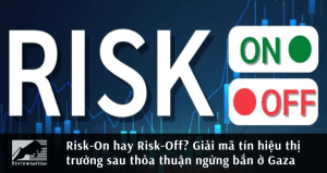 Risk-On hay Risk-Off