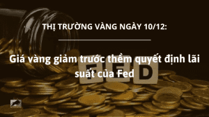 Giá vàng giảm trước thềm quyết định lãi suất của Fed