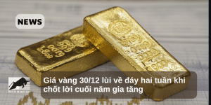 Giá vàng 30/12 lùi về đáy hai tuần khi chốt lời cuối năm gia tăng