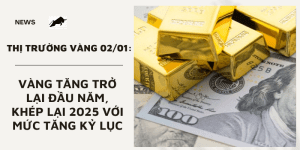 Vàng 02/01 tăng trở lại đầu năm, khép lại 2025 với mức tăng kỷ lục