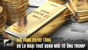 Giá vàng 23/02 tăng do lo ngại thuế quan mới từ ông Trump